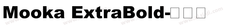 Mooka ExtraBold字体转换